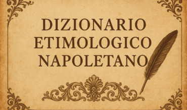 4.000 voci nel Dizionario Napoletano: un traguardo di cultura e passione